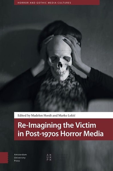 Objavljen zbornik Re-Imagining the Victim in Post-1970s Horror Media