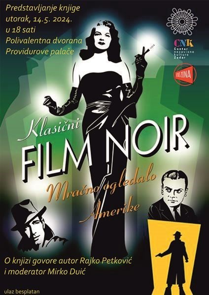 Predstavljanje knjige “Klasični film noir: Mračno ogledalo Amerike” autora Rajka Petkovića